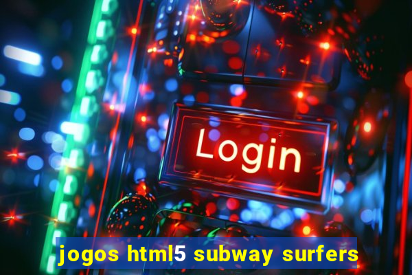 jogos html5 subway surfers